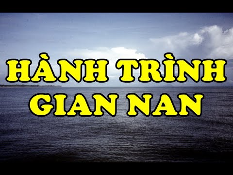 Video Hồi Ký Miền Nam | HÀNH TRÌNH GIAN NAN - youtube