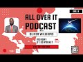 ALL OVER IT PODCAST Eps. 9 – Rising Above Telecommunication Setbacks (Part 2)