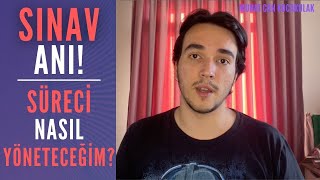 SINAV ANI! / Süreci Nasıl Yönetmeliyim? / Bir Aksilik Çıkarsa Ne Yapacağım? / #TYT #AYT #YKS