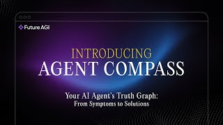 Agent Compass | Your AI Agent’s Truth Graph: From Symptoms to Solutions