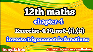12th maths/chapter 4/Exercise 4.1 Q.no 6-(i),(ii)/inverse trigonometric functions