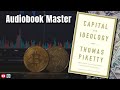 Capital and Ideology Best Audiobook Summary by Thomas Piketty