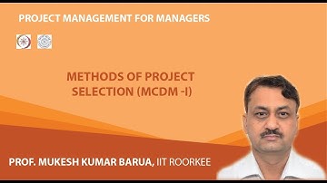 Methods of Project Selection (MCDM -I)