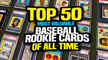 Top 50 Rookie Baseball Cards of All Time - Most Valuable & Highest Selling