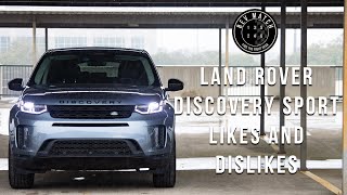 Land Rover Discovery Sport Likes and Dislikes