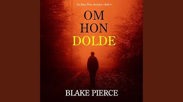 Chapter 47 - Om Hon Dolde (En Kate Wise deckare—Bok 4)