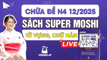 CHỮA ĐỀ N4 - SUPER MOSHI (ĐỀ 1 - TỪ VỰNG CHỮ HÁN) CÙNG VÔ DIỆN SS | CHỮA ĐỀ JLPT N4 2025