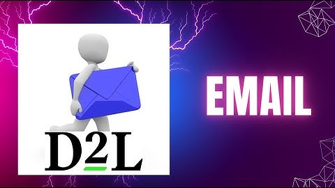 D2L | Brightspace - Students - How to use D2L Email