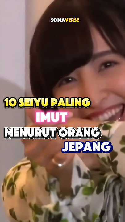 10 Seiyu Paling Imut menurut orang Jepang #anime