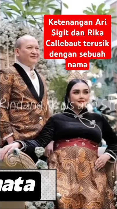 Ketenangan Ari Sigit dan Rika Callebaut terusik karena sibuah nama#keluargacendana