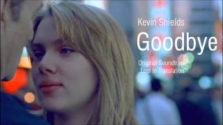 Miniatura del video "Kevin Shields - Goodbye"