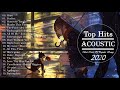 Acoustic Love Songs 2020 | Sad Love Songs Greatest Hits Playlist | Best Sad Songs 2020