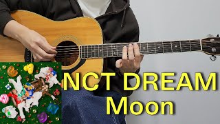 Video thumbnail of "NCT DREAM - Moon [기타 커버, 코드, 타브 악보 l Guitar cover, Acoustic, Chord, Tutorial]"