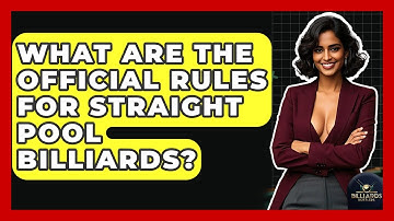 What Are The Official Rules For Straight Pool Billiards? - Billiards Hustlers