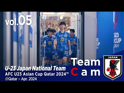 Team Cam vol.05｜グループステージ首位を懸けた戦い、U-23韓国代表戦の舞台裏｜AFC U23 Asian Cup Qatar 2024™｜U-23日本代表