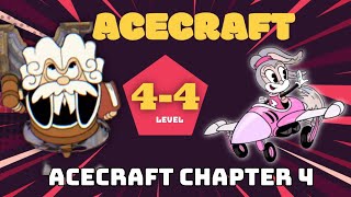 ACECRAFT - Chapter 4, Level 4-4 Completed!