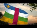 National anthem central african republic  hymne national de la rpublique centrafricaine
