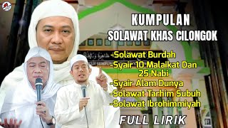 TERBARU‼️|| KUMPULAN SOLAWAT KHAS CILONGOK _ FULL LIRIK