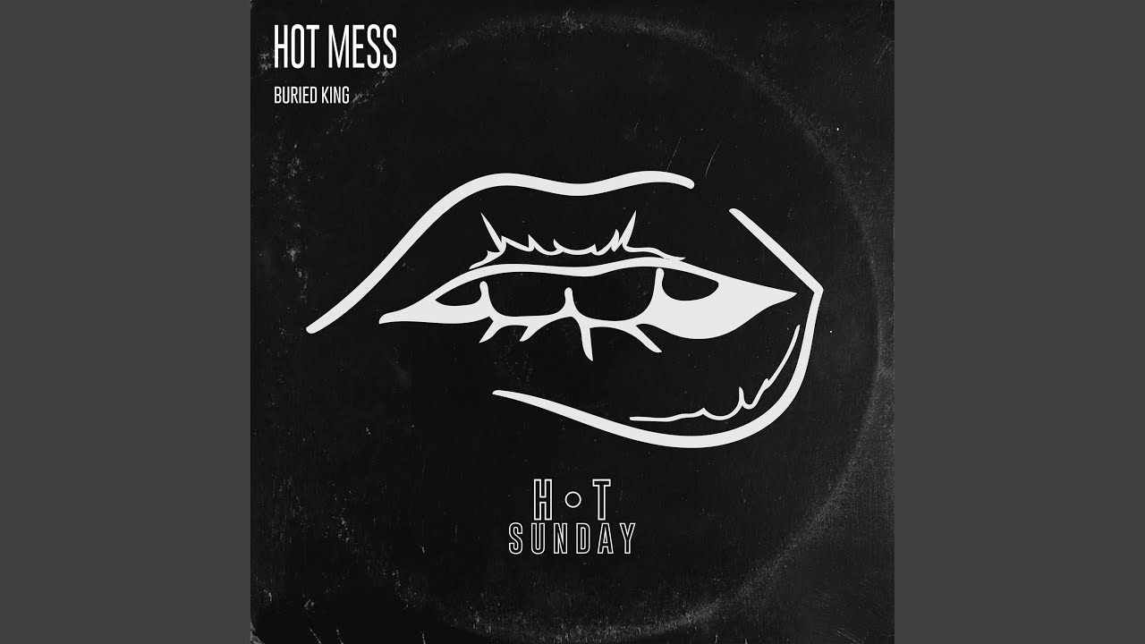 Hot Mess - YouTube