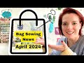 April bag making news new pattern launches and updates  live on 25 april 2024