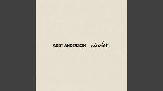 Video thumbnail of "Abby Anderson - Circles"