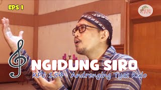 Andrenging Tyas Kulo | NGIDUNG SIRA Episode 01