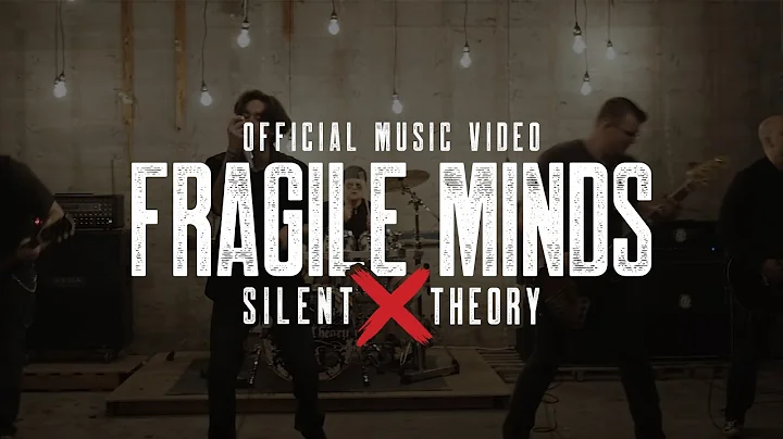 Silent Theory - Fragile Minds [Official Music Vide...