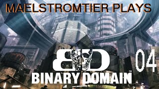 Maelstrom Tier Plays BINARY DOMAIN - Part 4