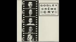 Cry (Extended)- Godley & Creme