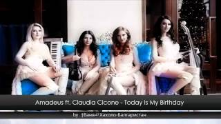 Amadeus ft. Claudia Cicone - Today Is My Birthday