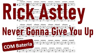 Never Gonna Give You Up - Rick Astley COM BATERIA (Drum Sheet - Partitura de Bateria)