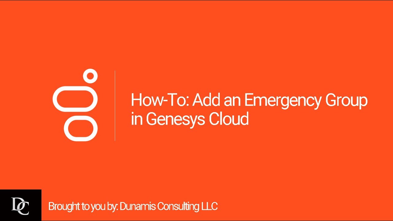 How-To: Add an Emergency Group in Genesys Cloud