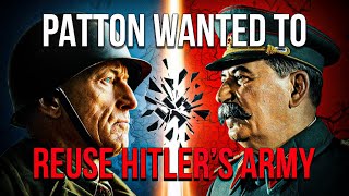 What Stalin Thought When Patton Suggested Using German Troops Against the USSR