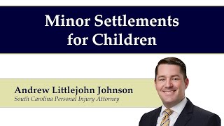 Minor Settlements for Children | South Carolina