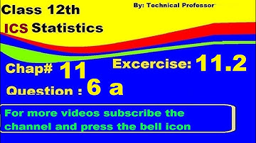 12th class Statistics, Chapter 11, Exercise 11.2, Question 6a, Sampling Techniques and chapter#11