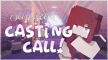 Soliriscent: A Cinematic Minecraft Series - Intro and CASTING CALL (MCTV)