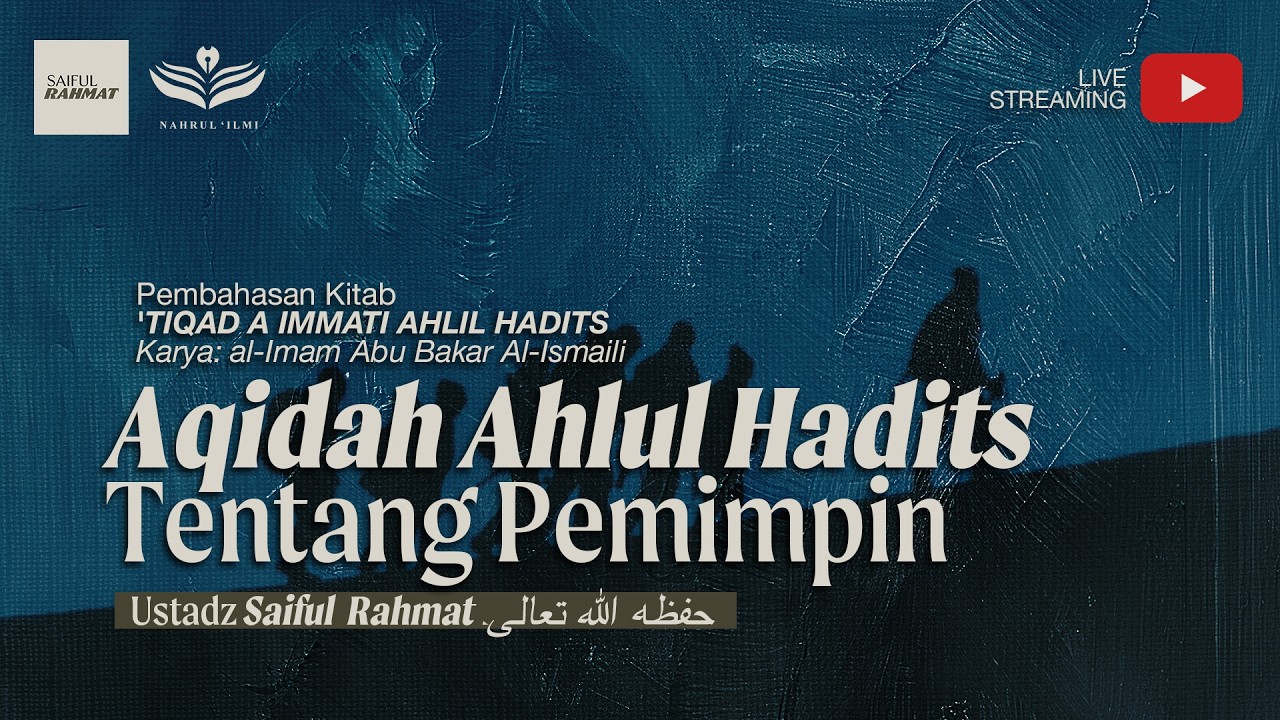 Aqidah Ahlul Hadits Tentang Pemimpin - Ustadz Saiful Rahmat حفظه الله تعالى