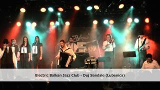 Video-Miniaturansicht von „Electric Balkan Jazz Club - Duj Sandale (Lubenica)“