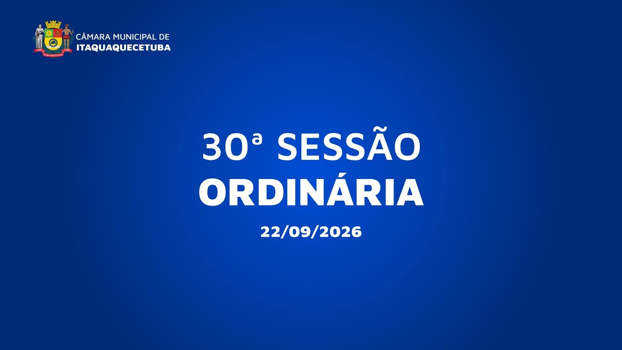 30ª Sessão Ordinária de 2026
