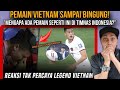 Sebuah kebingungan bagi pemain vietnam mengapa ada pemain seperti ini di timnas indonesia  react