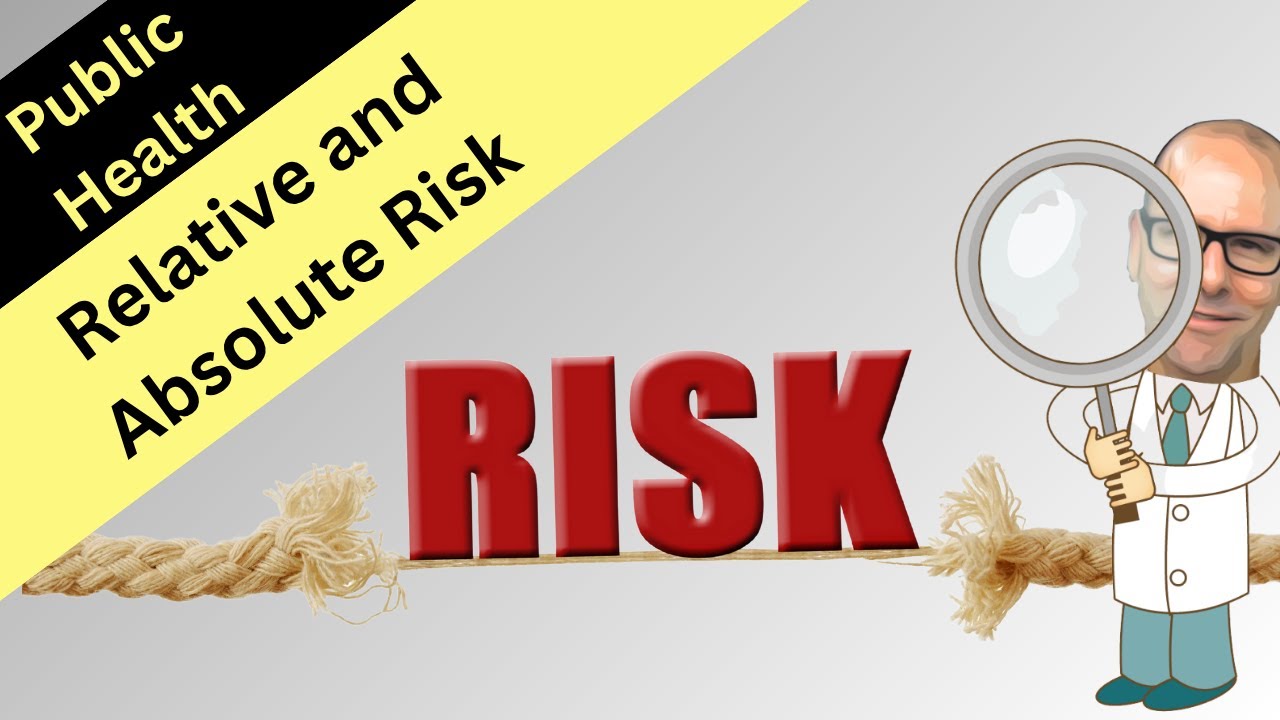 Relative Risk and Absolute Risk in Public Health - YouTube
