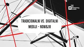 Now&10: Tradicionalni vs. digitalni mediji