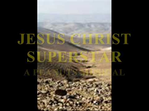 Jesus Christ Superstar: A Peanuts Musical (Part 1)