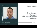 The Fit-for-Purpose Framework (F4P) in Action with James Enock