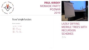 Paul Kinsky - Lazily Diffing Merkele Trees with Recursion Schemes 3/4