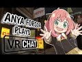 Anya forgor being a chaotic child on vrchat