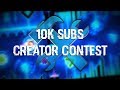10K Subs Creator Contest - Geometry Dash