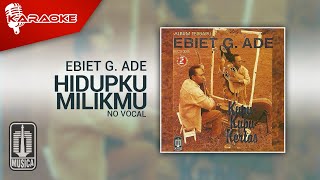 Ebiet G. Ade - Hidupku MilikMu ( Karaoke Video) | No Vocal