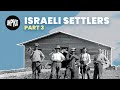 Understanding the Settler Movement in the West Bank