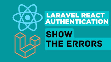 6 Display Register and Login Errors | Laravel React Authentication
